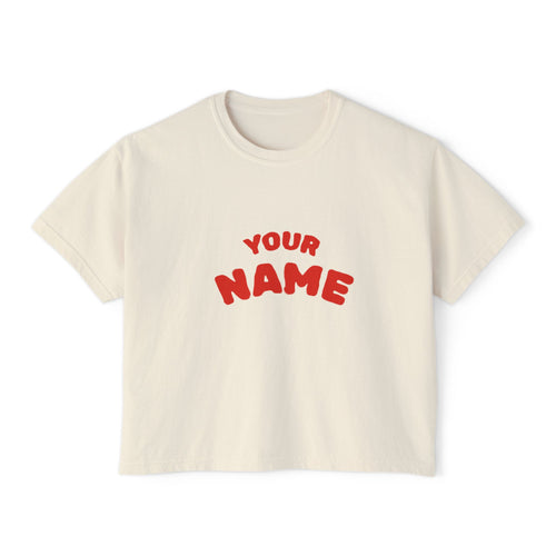 YOUR NAME + Underdog Boxy Tee
