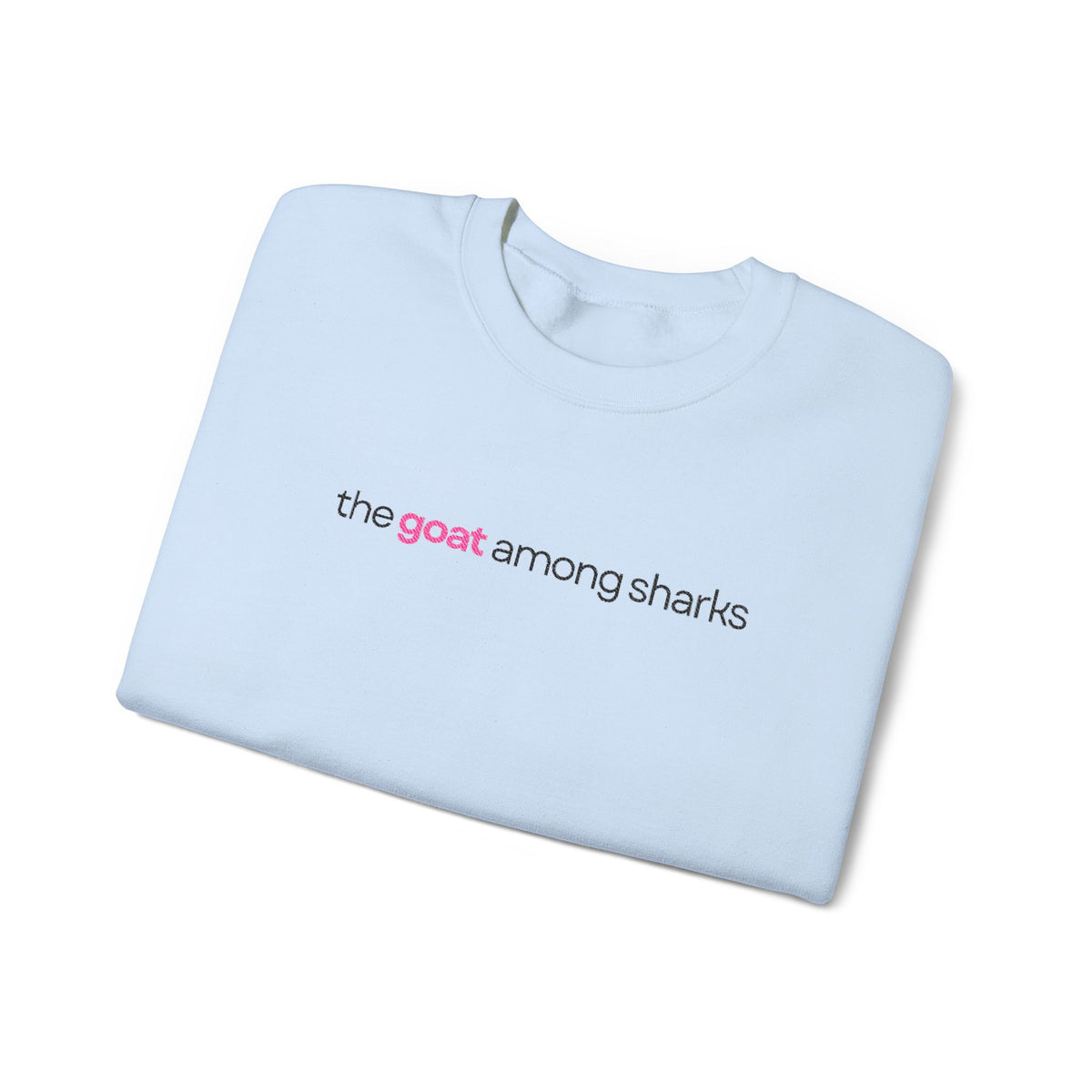 The Goat Among Sharks Crewneck Sweatshirt