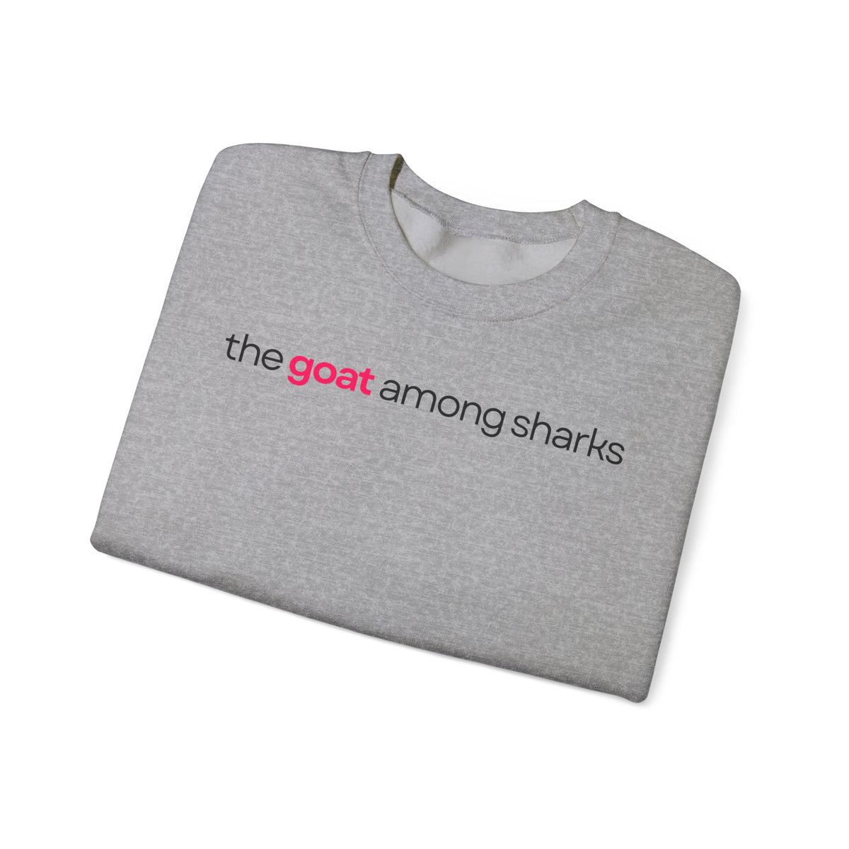 The Goat Among Sharks Crewneck Sweatshirt